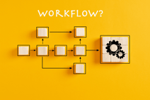 ワークフローとは？業務を自動化するためのシステムやそのメリットを解説